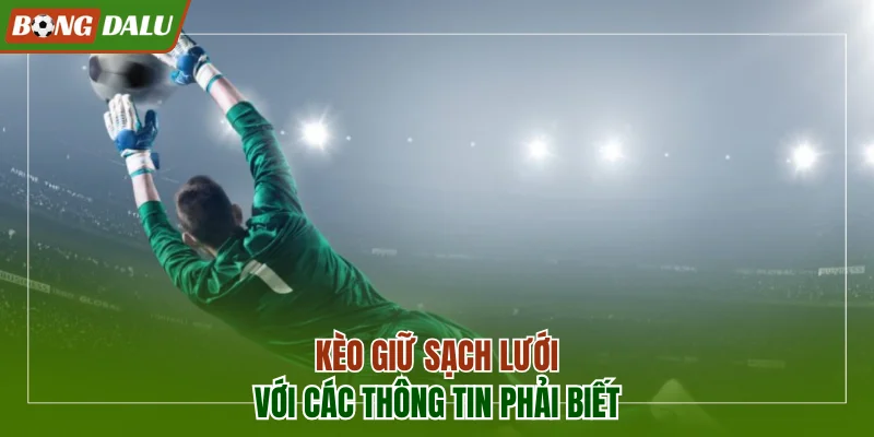 Kèo giữ sạch lưới